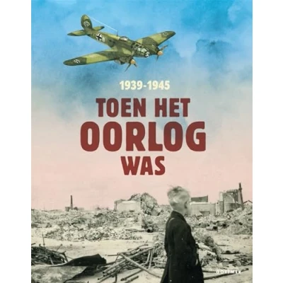 Afbeelding van Toen het oorlog was 1939 1945 (Hardback)