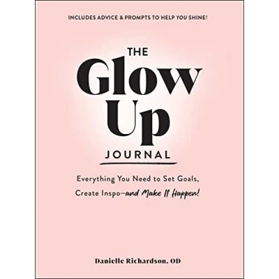 Afbeelding van The Glow Up Journal: Everything You Need to Set Goals, Create Inspo And Make It Happen!
