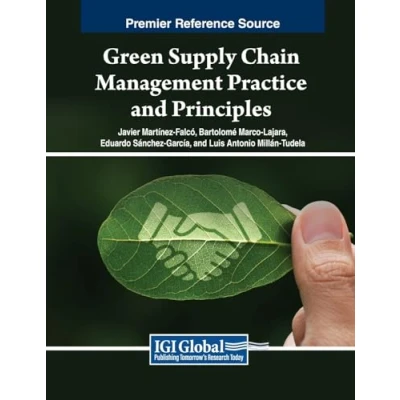 Afbeelding van Advances in Logistics, Operations, and Management Science Green Supply Chain Practice Principles