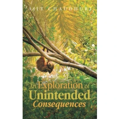 Afbeelding van An Exploration of Unintended Consequences