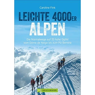 Afbeelding van Leichte 4000er Alpen: Die Normalwege auf 34 hohe Gipfel vom Dome de Neige bis zum Finsteraarhorn