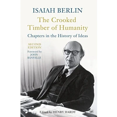 Afbeelding van the Crooked Timber of Humanity: Chapters in History Ideas Second Edition