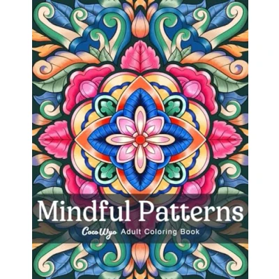 Afbeelding van Mindful Patterns: Adult Coloring Book with Easy and Relieving Mandala Style Pattern For Stress Relief Relaxation