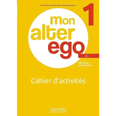 Afbeelding van Mon Alter Ego 1: Méthode de français / Cahier d&#039;activités Arbeitsbuch mit Code