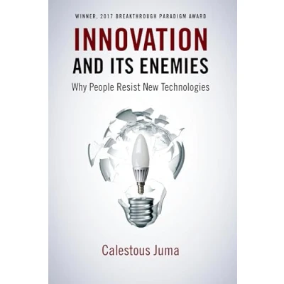 Afbeelding van Innovation and Its Enemies: Why People Resist New Technologies