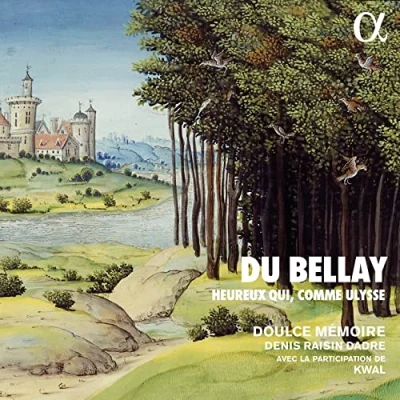 Afbeelding van Doulce Mémoire, Denis Raisin Dadre Du Bellay: Heureux Qui, Comme Ulysse (CD)