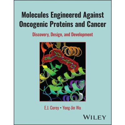Afbeelding van Molecules Engineered Against Oncogenic Proteins and Cancer: Discovery, Design, Development