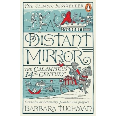 Afbeelding van A Distant Mirror: the Calamitous 14th Century