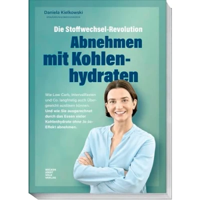 Afbeelding van Die Stoffwechsel Revolution Abnehmen mit Kohlenhydraten: wie Low Carb, Intervallfasten Und Co. langfristig auch Übergewicht auslösen können. ... Kohlenhydraten ohne Jo Effekt abnehmen.