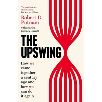 Afbeelding van The Upswing: How We Came Together a Century Ago and Can Do It Again