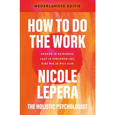 Afbeelding van How to do the work Nederlandse editie