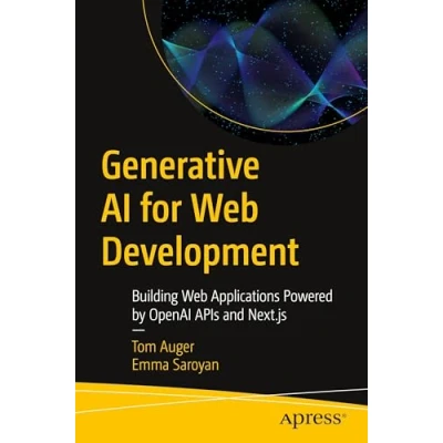 Afbeelding van Generative AI for Web Development: Building Applications Powered by OpenAI APIs and Next.js