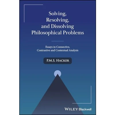 Afbeelding van Solving, Resolving, and Dissolving Philosophical Problems: Essays in Connective, Contrastive Contextual Analysis