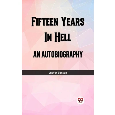 Afbeelding van Fifteen Years In Hell An Autobiography