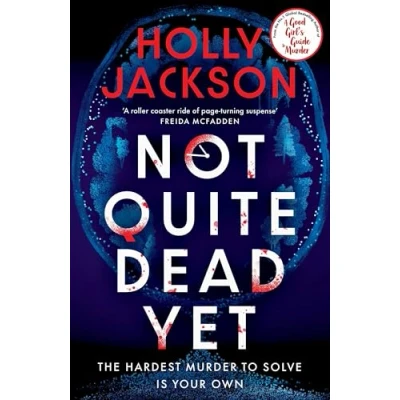 Afbeelding van Not Quite Dead Yet: Holly Jackson