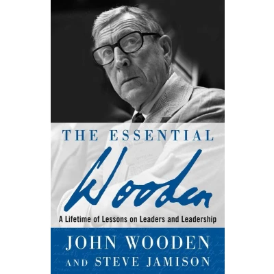 Afbeelding van The Essential Wooden: A Lifetime of Lessons on Leaders and Leadership