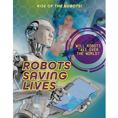 Afbeelding van Robots Saving Lives: Will Take over the World?