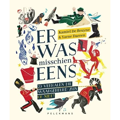 Afbeelding van Er was misschien eens: 20 verhalen die waargebeurd zijn. of niet?