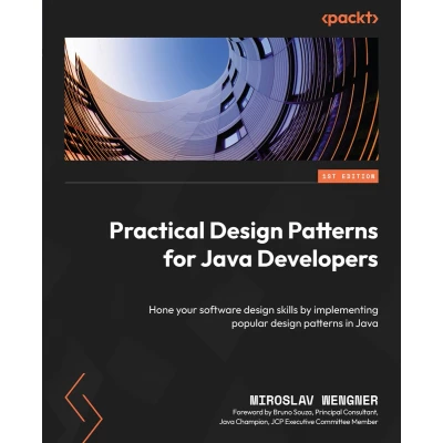 Afbeelding van Practical design patterns for Java Developers: Hone your software skills by implementing popular in