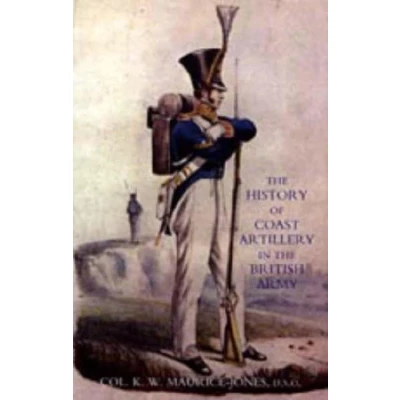 Afbeelding van History of Coast Artillery in the British Army