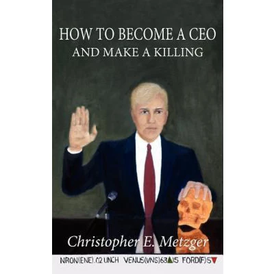 Afbeelding van How to Become A Ceo and Make Killing