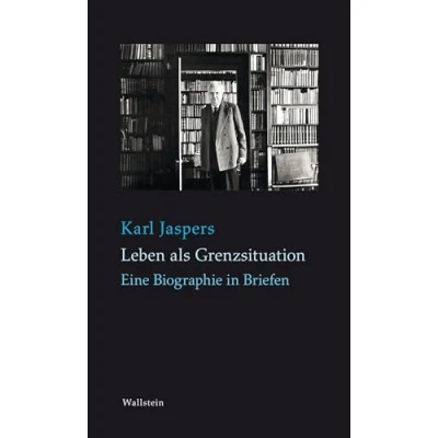 Afbeelding van Leben als Grenzsituation: Eine Biographie in Briefen