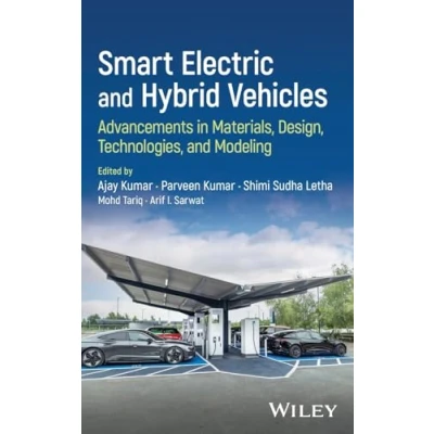 Afbeelding van Smart Electric and Hybrid Vehicles: Advancements in Materials, Design, Technologies, Modeling