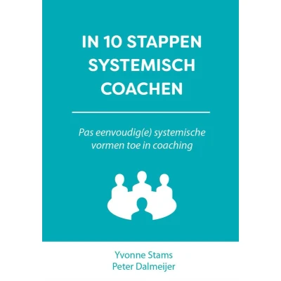Afbeelding van In 10 stappen systemisch coachen