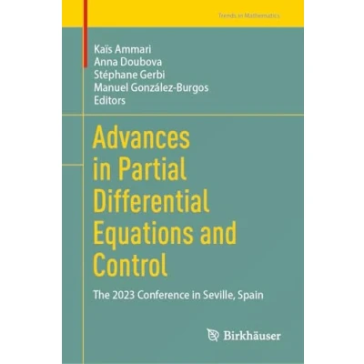 Afbeelding van Advances in Partial Differential Equations and Control: The 2023 Conference Seville, Spain