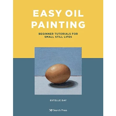 Afbeelding van Easy Oil Painting: Beginner Tutorials for Small Still Lifes