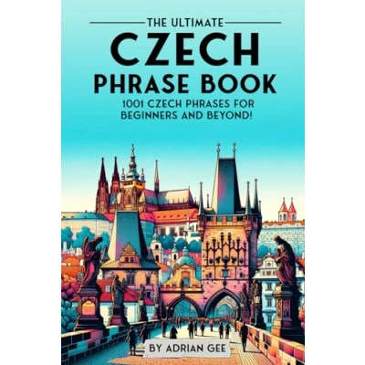 Afbeelding van The Ultimate Czech Phrase Book: 1001 Phrases for Beginners and Beyond!