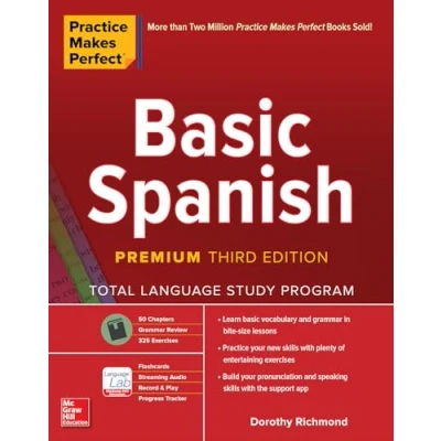 Afbeelding van Practice Makes Perfect: Basic Spanish, Premium Third Edition: Total Language Study Program