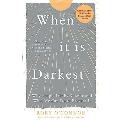 Afbeelding van When It Is Darkest: Why People Die by Suicide and What We Can Do to Prevent