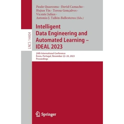 Afbeelding van Intelligent Data Engineering and Automated Learning IDEAL 2023: 24th International Conference, Évora, Portugal, November 2224, 2023, Proceedings: 14404