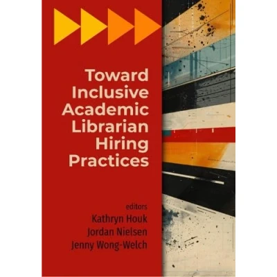 Afbeelding van Toward Inclusive Academic Librarian Hiring Practices