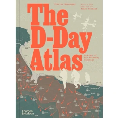 Afbeelding van the D Day Atlas: Anatomy of Normandy Campaign