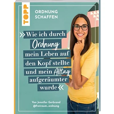 Afbeelding van Ordnung schaffen. Wie ich durch mein Leben auf den Kopf stellte und Alltag aufgeräumter wurde: Von der Aufräum Ordnungscoachin @freiraum_ordnung