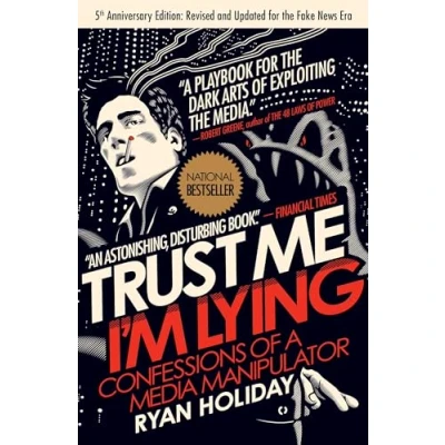 Afbeelding van Trust Me, I&#039;m Lying: Confessions of a Media Manipulator