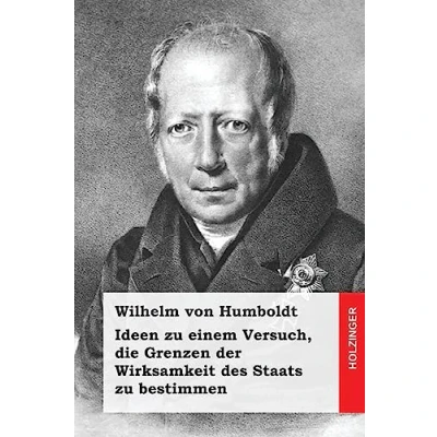 Afbeelding van Ideen zu einem Versuch, die Grenzen der Wirksamkeit des Staats bestimmen