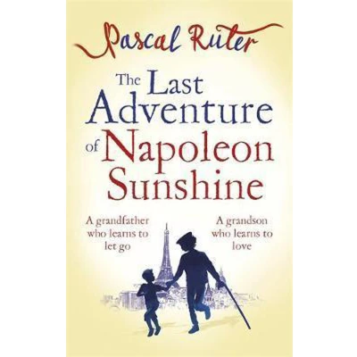 Afbeelding van the Last Adventure of Napoleon Sunshine: a heartwarming, uplifting novel about importance family