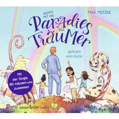 Afbeelding van Komm mit ins Paradies der Träumer: das erste Kinderbuch von Max Mutzke liebevolle Gute Nacht Geschichte zum Hören Einschlafritual für Kinder ab 5 Jahre