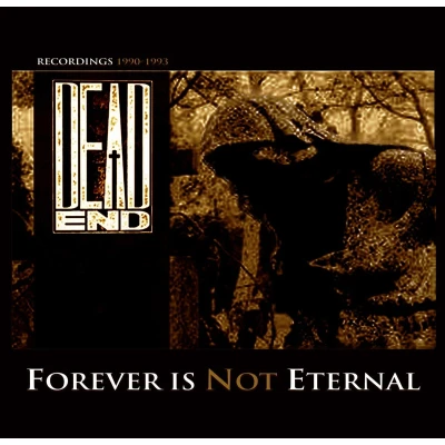 Afbeelding van Dead End Forever Is Not Eternal (CD)
