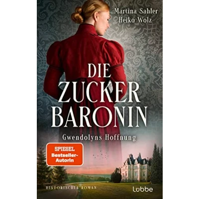 Afbeelding van Die Zuckerbaronin: Gwendolyns Hoffnung . Historischer Roman: 2
