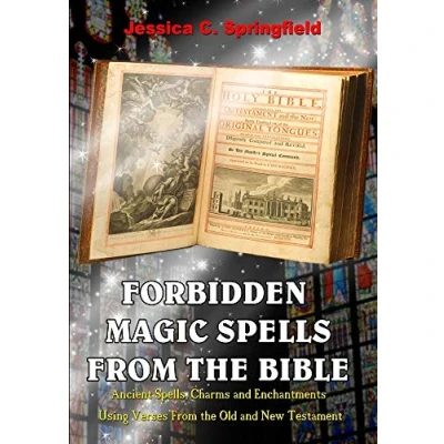 Afbeelding van Forbidden Magic Spells From The Bible: Ancient Spells, Charms and Enchantments Using Verses Old New Testament