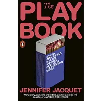 Afbeelding van the Playbook: How to Deny Science, Sell Lies, and Make a Killing in Corporate World