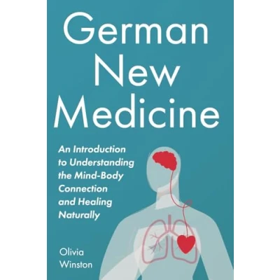 Afbeelding van German New Medicine: An Introduction to Understanding the Mind Body Connection and Healing Naturally