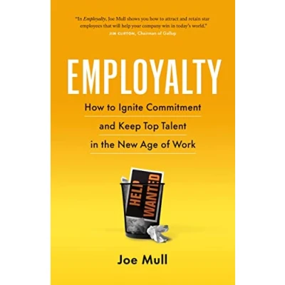 Afbeelding van Employalty: How to Ignite Commitment and Keep Top Talent in the New Age of Work