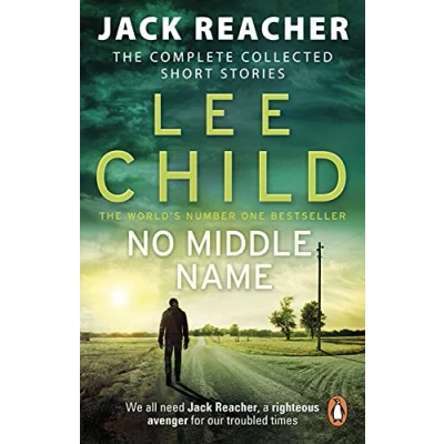 Afbeelding van No Middle Name: The Complete Collected Jack Reacher Stories