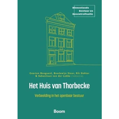 Afbeelding van het Huis van Thorbecke: Verbeelding in openbaar bestuur
