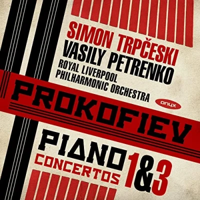 Afbeelding van Simon Trpčeski, Royal Liverpool Philharmonic Orchestra, Vasily Petrenko Prokofiev: Piano Concertos Nos. 1 &amp; 3 (CD)